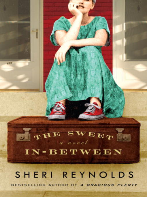 Title details for The Sweet In-Between by Sheri Reynolds - Available
